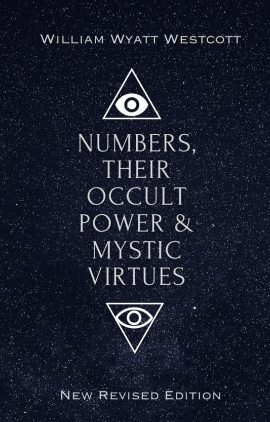 Numbers, Their Occult Power & Mystic Virtues, New Edition Book