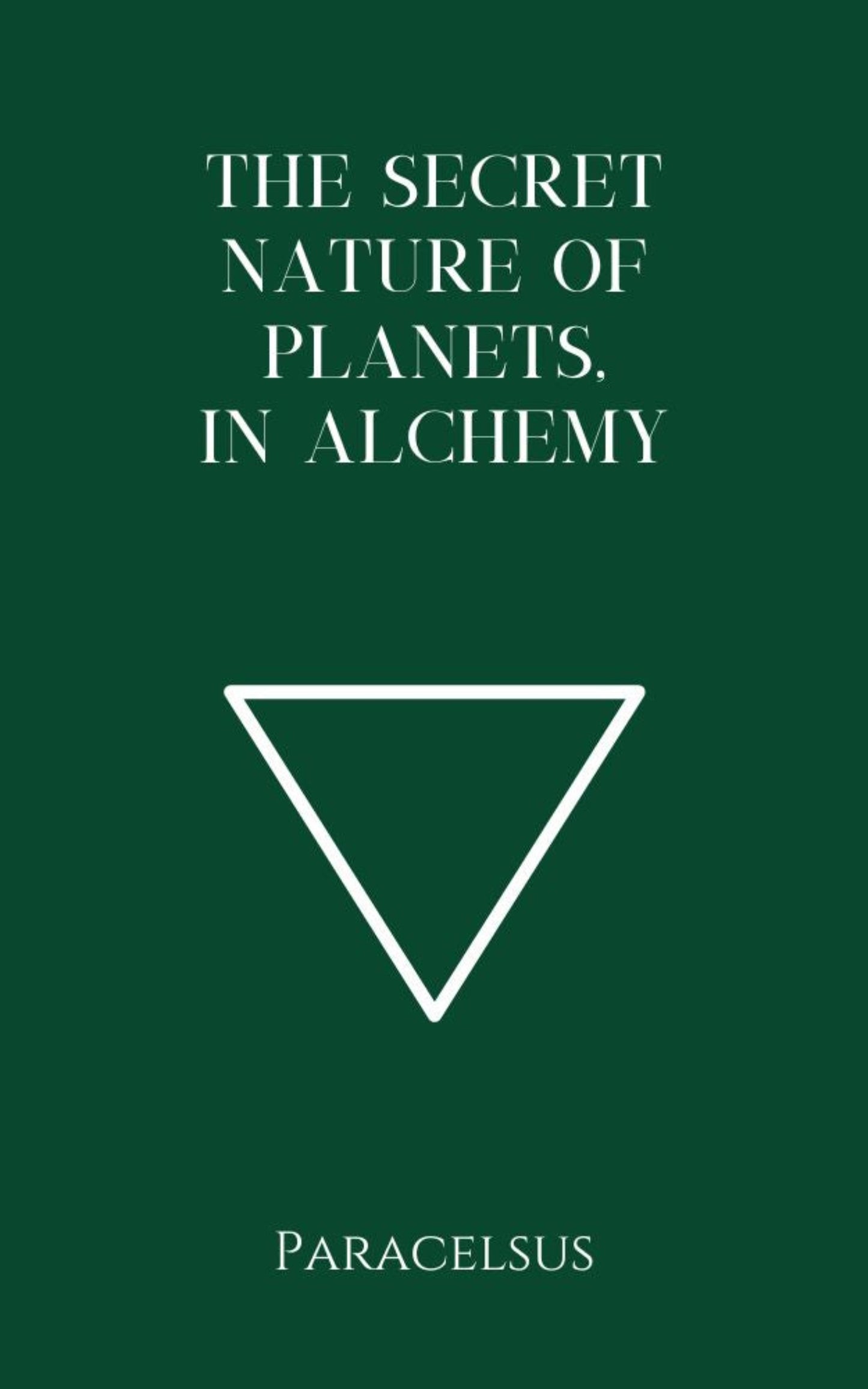 The Secret Nature Of Planets In Alchemy, Paracelsus